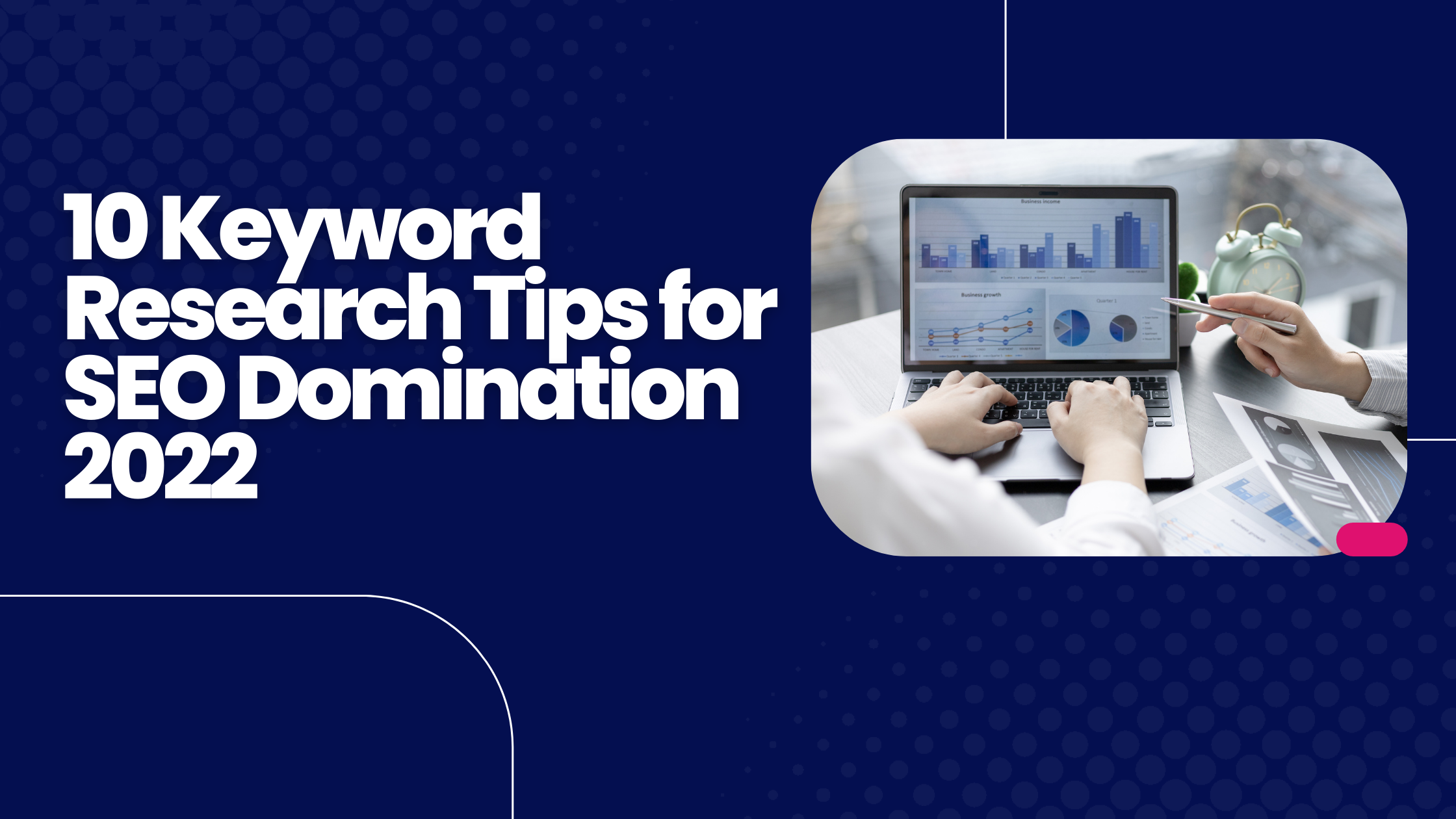 10 Keyword Research Tips for SEO Domination 2022