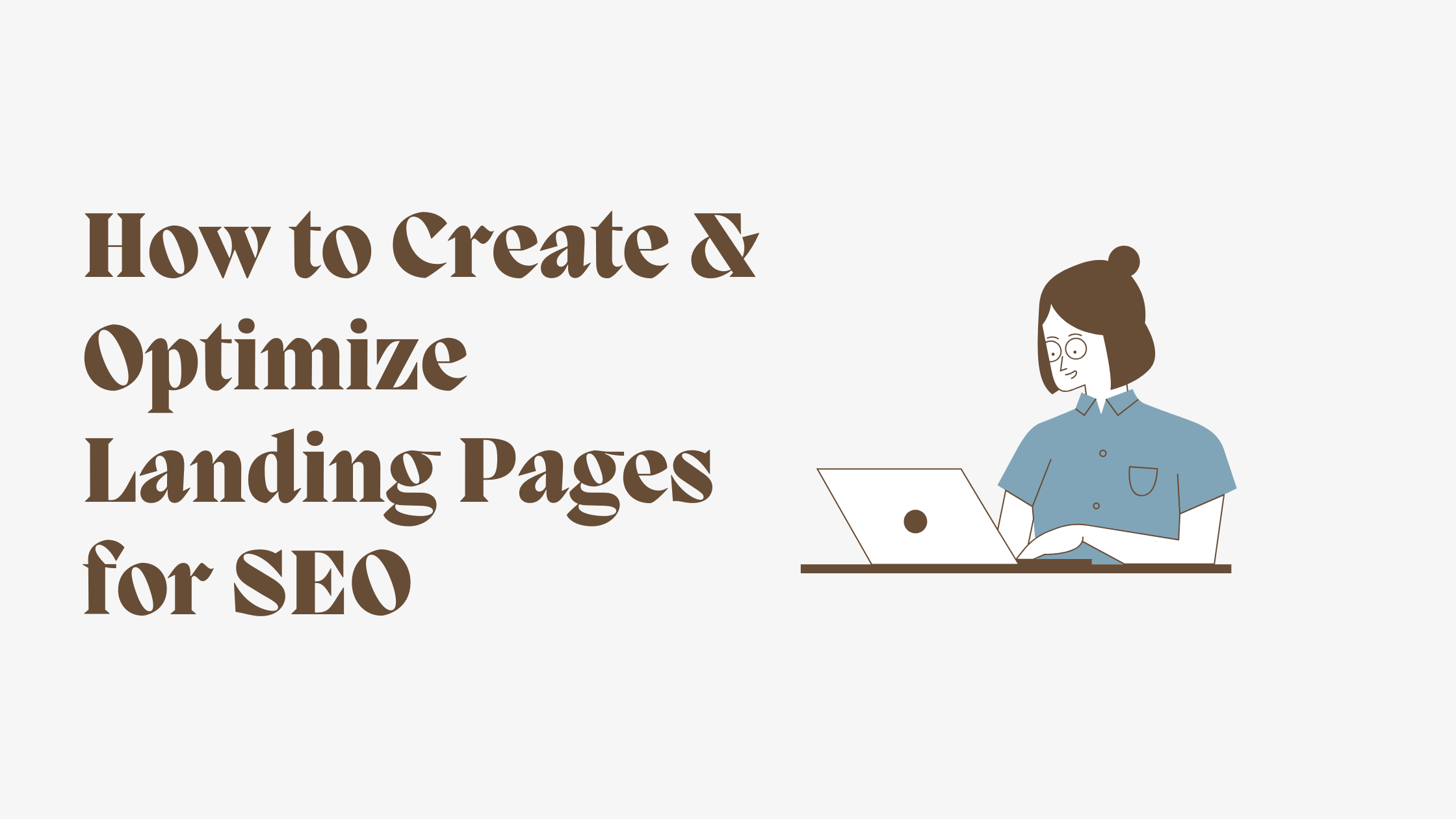 How to Create & Optimize Landing Pages for SEO